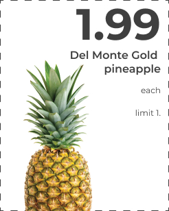 $1.99 Del Monte Gold pineapple  Del Monte Gold Pineapple 