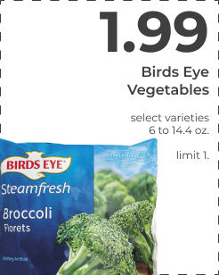  Birds Eye Vegetables select varieties 6tol4s oz i fimit 1, Ll Y 